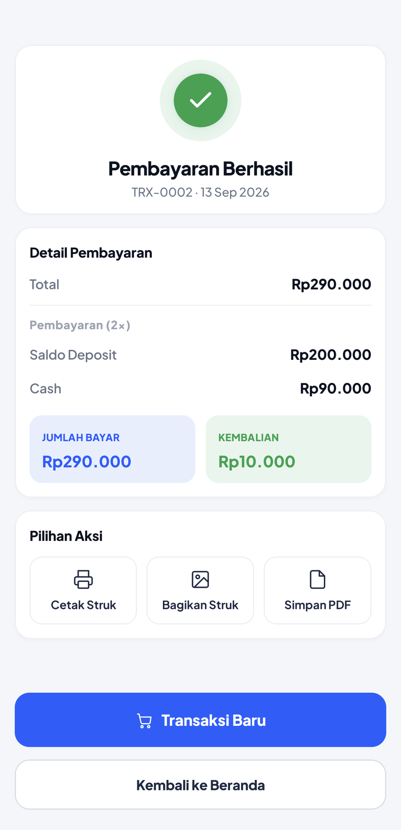 Pembayaran Berhasil TRX-0002: Total Rp290.000, Pembayaran 2x: Saldo Deposit Rp200.000 dan Cash Rp90.000, Jumlah Bayar Rp290.000, Kembalian Rp10.000